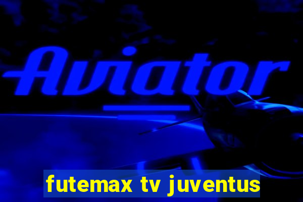 futemax tv juventus